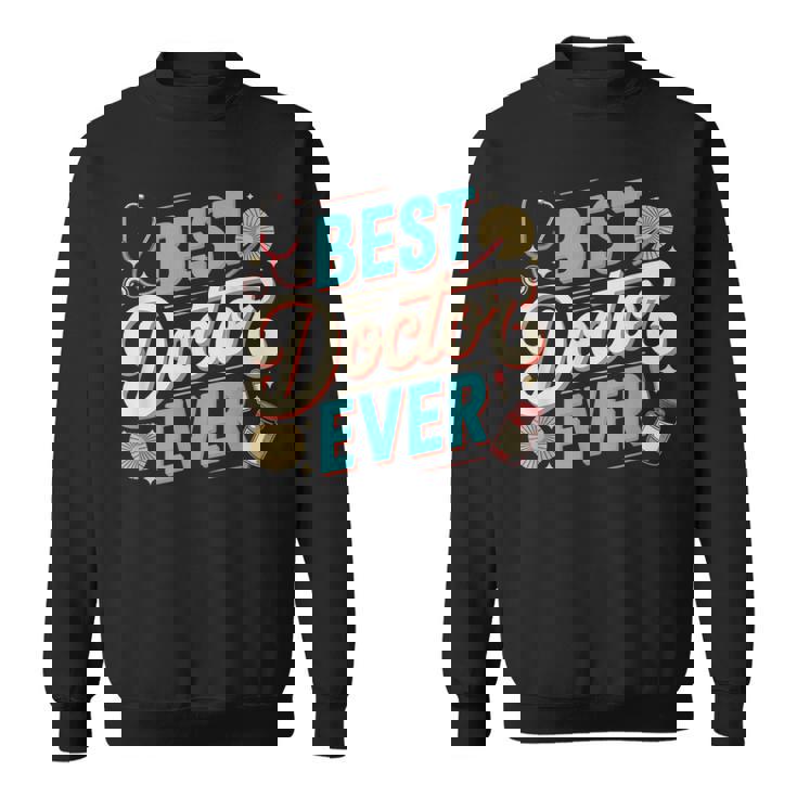 Doctor Memes テキスト Doctors Best Doctor Ever スウェットシャツ