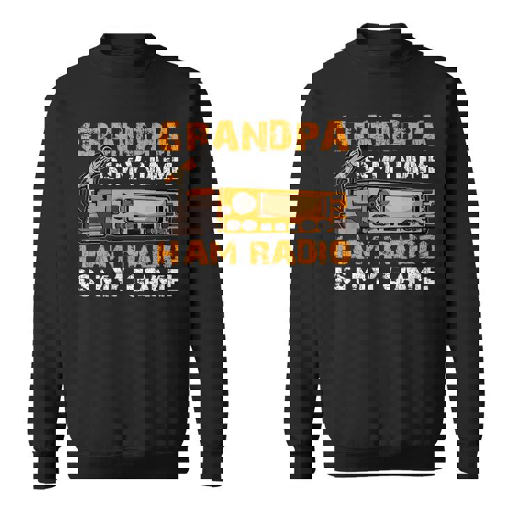 Grandpa Is My Name Ham Radio Is My Game Hamラジオ アマチュア無線 スウェットシャツ