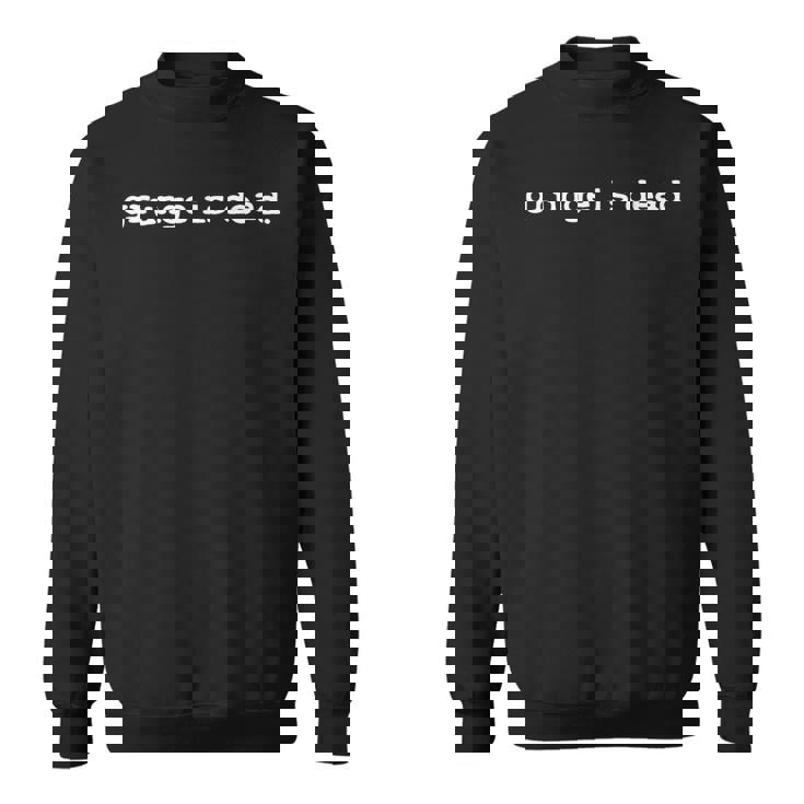 Grunge Is Dead Rock 90年代オルタナティブ シアトル音楽スローガン スウェットシャツ