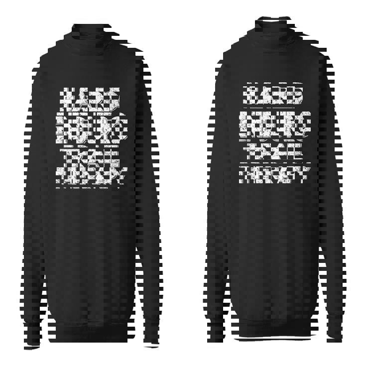 Hard Enduro Trail Therapy Motorcycle Motorsport Dirt Bike Tank Top Sweatshirt Unisex