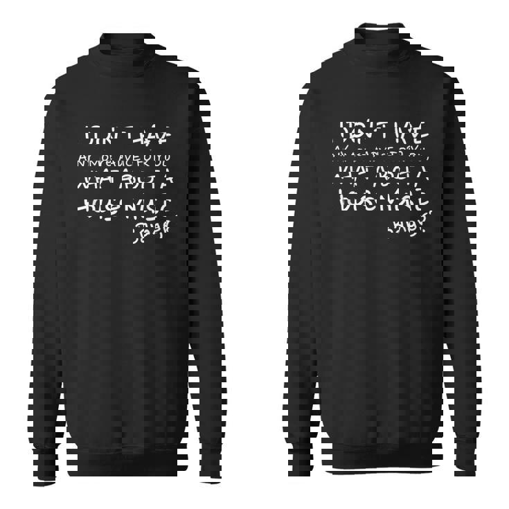 House Music ソウルフルディープファンキーハウス スウェットシャツ