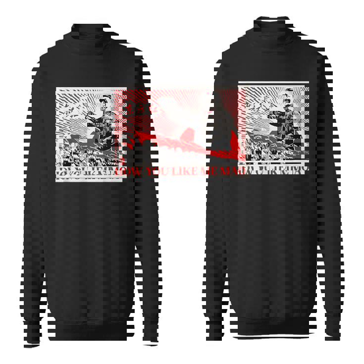 How You Like Me 毛沢東共産主義中国宣伝ポスター スウェットシャツ