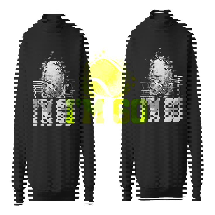 I'm 60 ラケット スポーツ テニス 選手 大人 還暦 スウェットシャツ