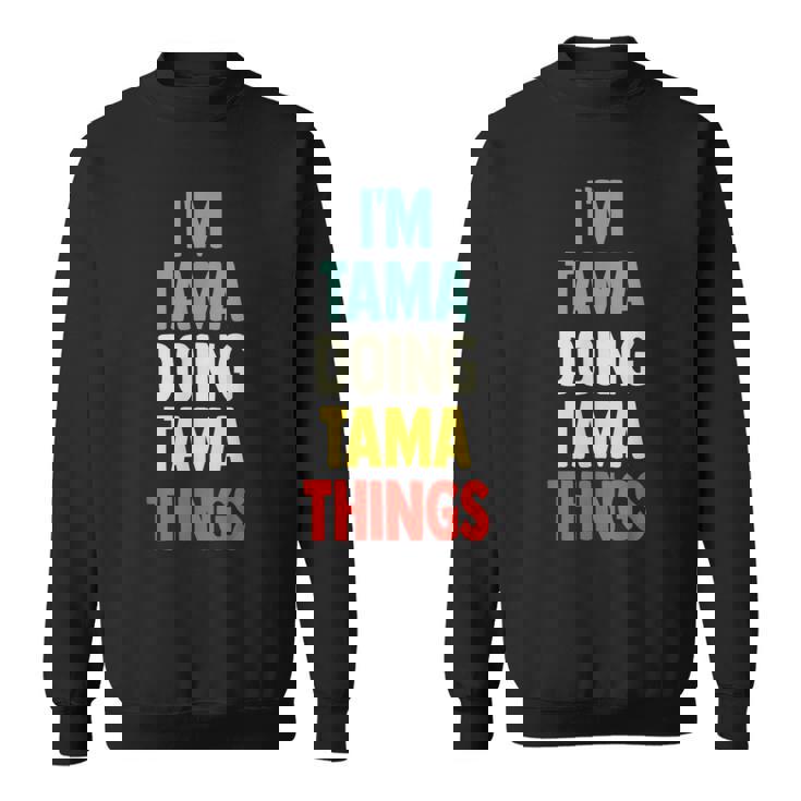 I'm Tama Doing Tama Things 楽しい名前入りタマ スウェットシャツ