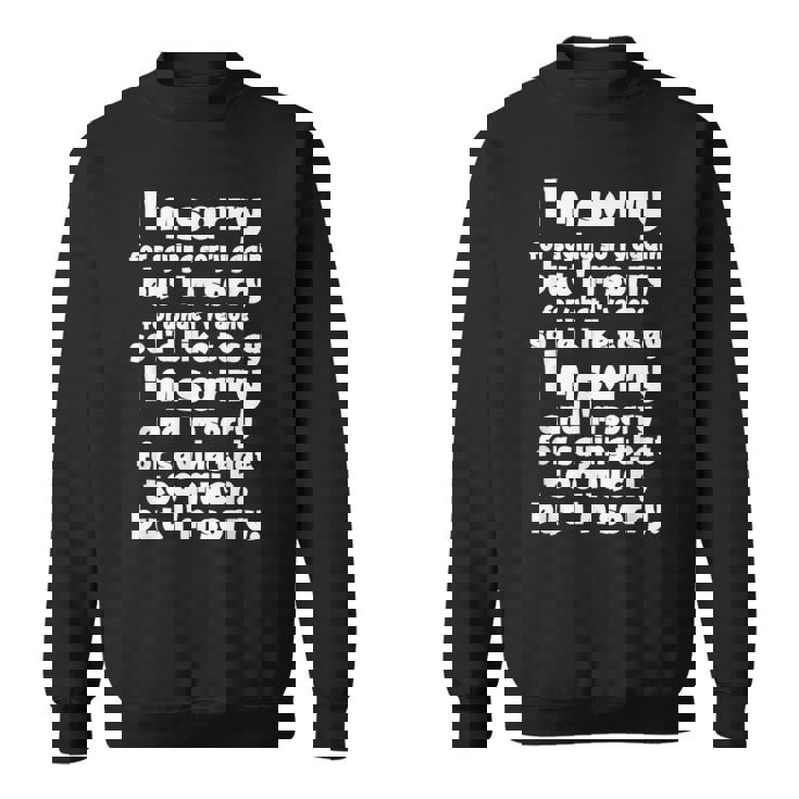 I'morry Foraysorry Beingorry おかしな謝罪 スウェットシャツ