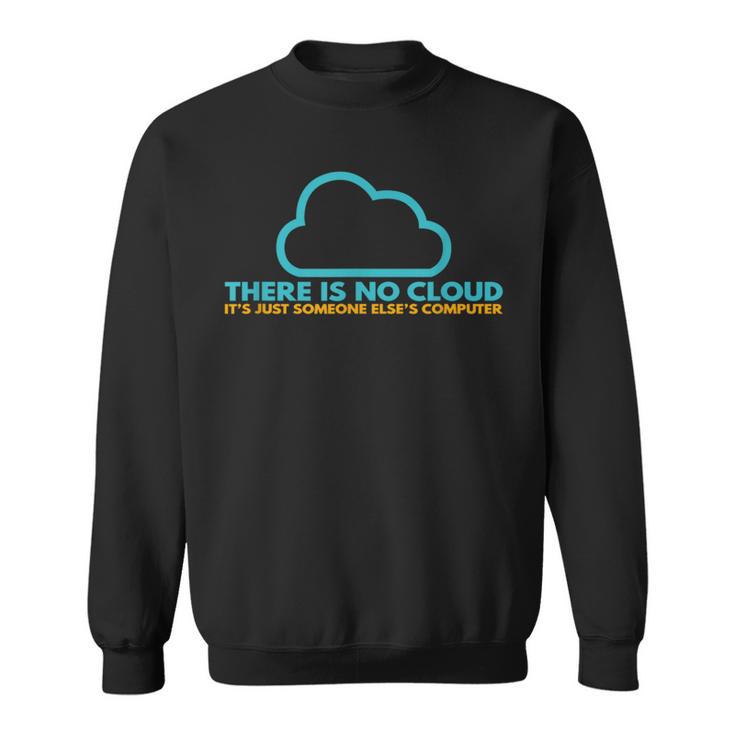 Il N'y A Pas De Cloud C'est Juste L'ordinateur De Quelqu'un D'autre Sweater e