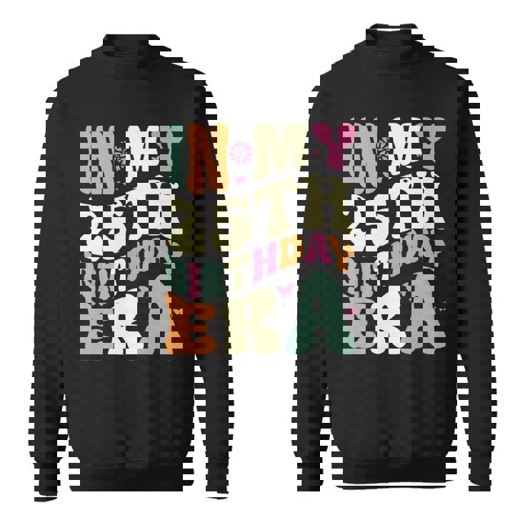 In My 25Th Birthday Era 25歳の誕生日プレゼント 長袖tシャツ スウェットシャツ