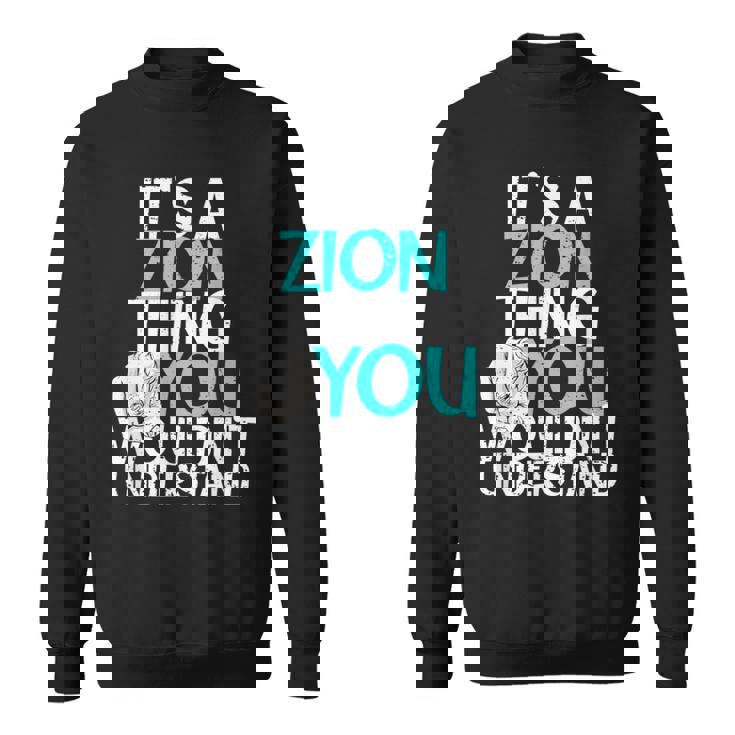 メンズ It's A Zion Thing You Wouldn't Understand スウェットシャツ