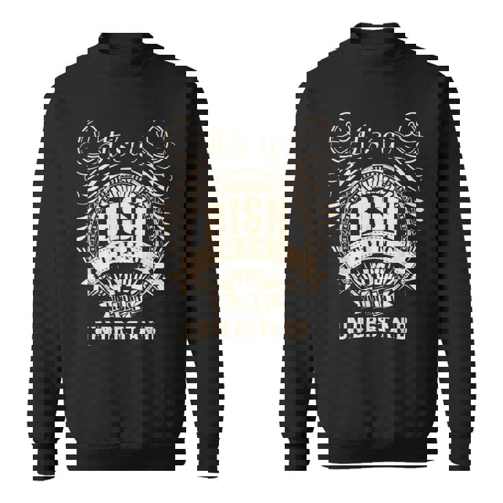 It Is A Bish Thing ギフト スウェットシャツ