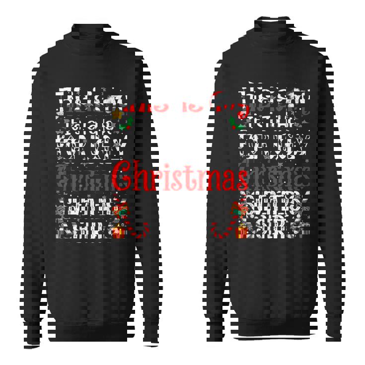 This Is My It's Too Hot For Ugly Christmas Sweaters Sweatshirt This Is My It's Too Hot For Ugly Christmas Sweaters Sweatshirt