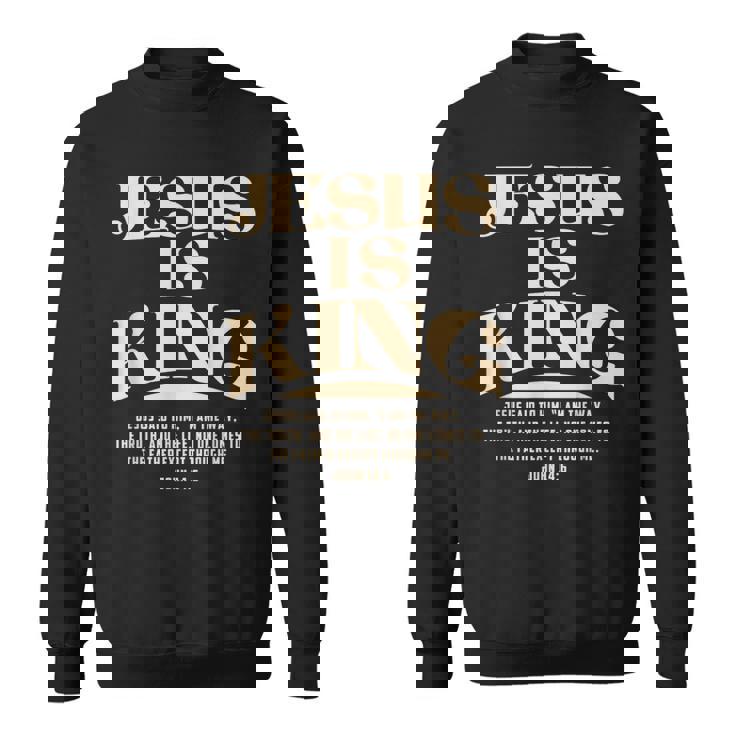 Jesus Is King Bibleerse John 14 スウェットシャツ