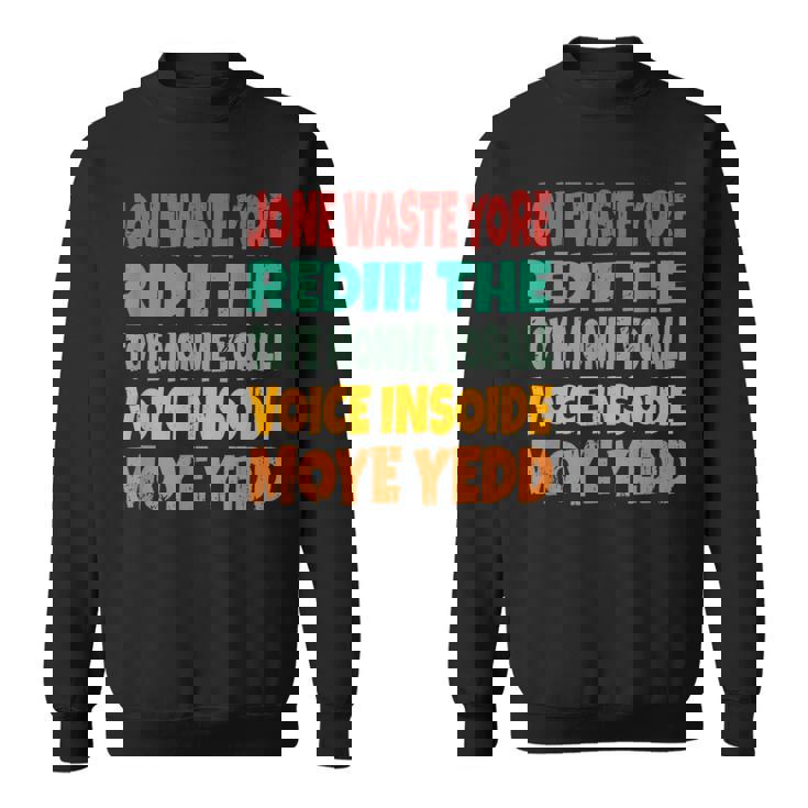 Jone Waste Yore Toye Monme Jones Waste Your Time スウェットシャツ