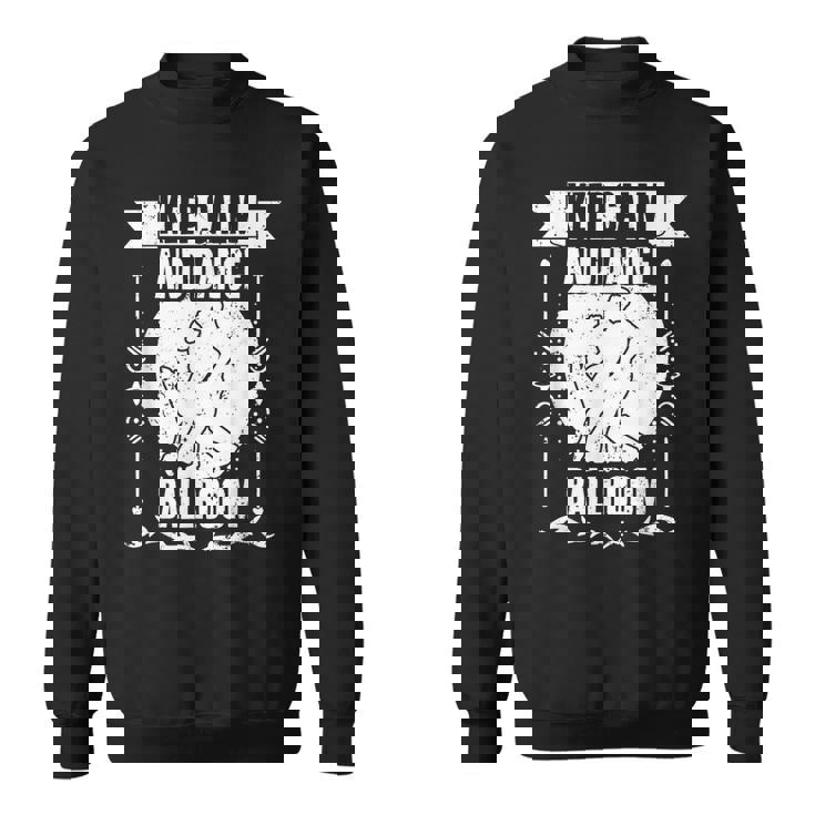 Keep Calm And Dance 面白い社交ダンスa 社交ダンサー スウェットシャツ