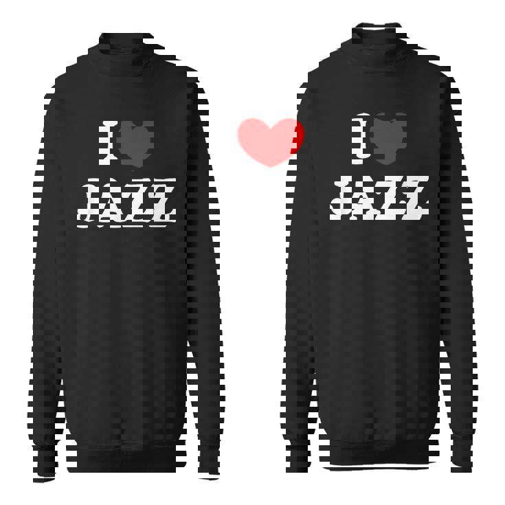 I Love Jazz 私は愛する Jazz スウェットシャツ