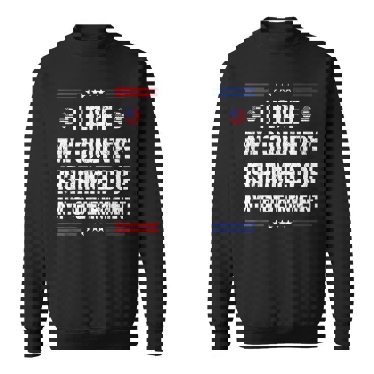 I Love My Country Ashamed Of My Government Usa 愛国的 スウェットシャツ