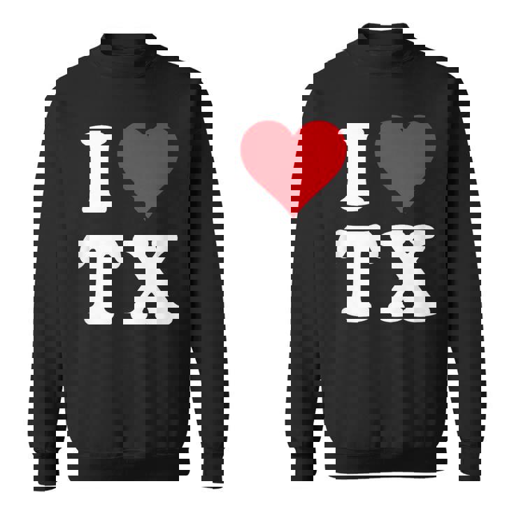 I Love Tx Initials I Heart TX First Last Name T X スウェットシャツ