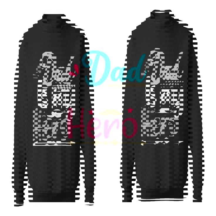 My Dad Is My Hero ギフト 父の日 クール キッズ シャツ メンズ レディース スウェットシャツ