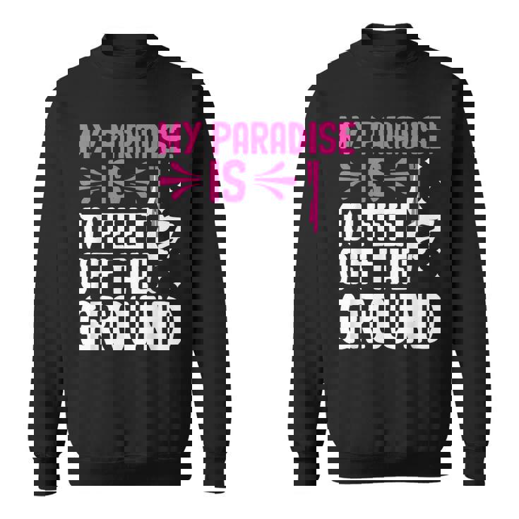 My Paradise Is 10 Feet Off The Ground 空中シルクエアリアリスト スウェットシャツ