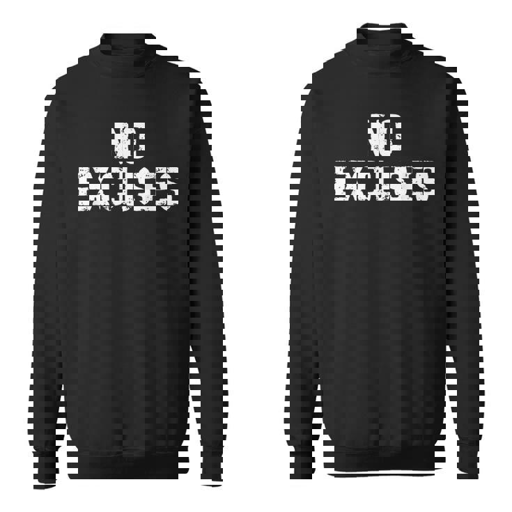 No Excuses スウェットシャツ