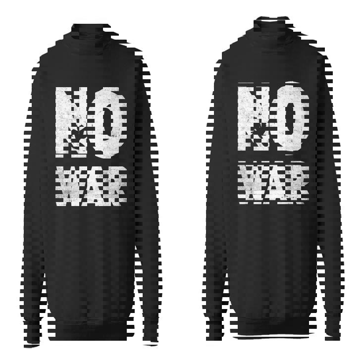 No War Peace No War No War T No War スウェットシャツ