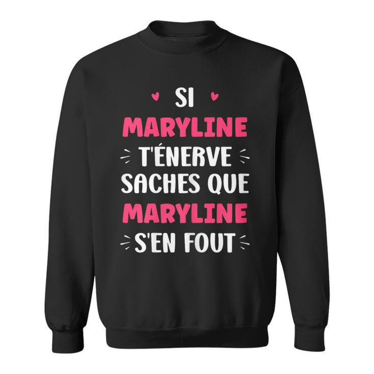 Nom Maryline T'énerve Humour Prénom Personnalisé Maryline Sweater e