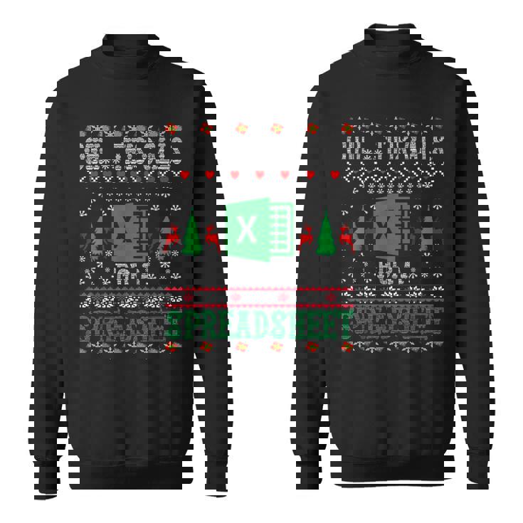 Oh This Calls For A Spreadsheet Christmas Ugly Sweater Excel Sweatshirt Oh This Calls For A Spreadsheet Christmas Ugly Sweater Excel Sweatshirt