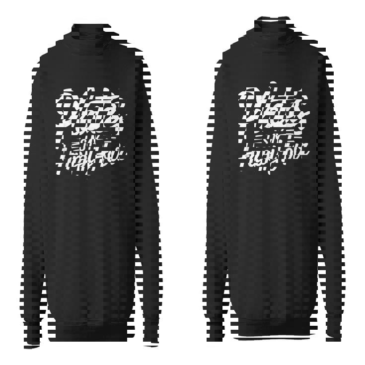 Pilates Is My Happy Hour For Instructors スウェットシャツ