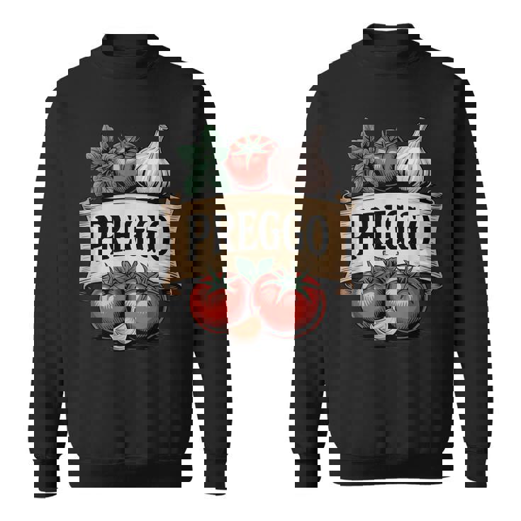 Preggo Food Lovers Italian Cuisine Mom Humor Sweatshirt Unisex