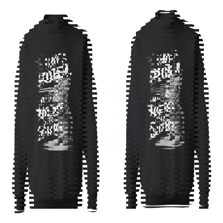 Problem Cat I Have A Problem Edgy Cat スウェットシャツ