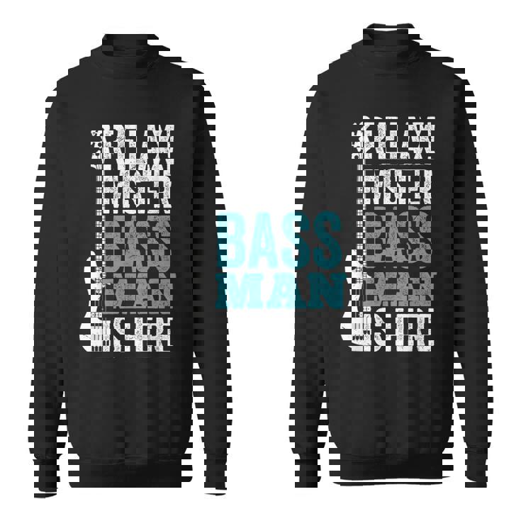 Relax Mister Bass Man Is Here ベースギター 楽器 ベーシスト スウェットシャツ