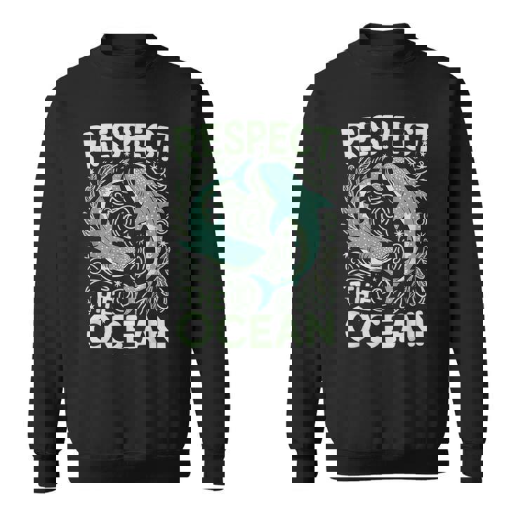 Respect The Ocean Marine Biology Shark Whale Conservation Sweatshirt Unisex