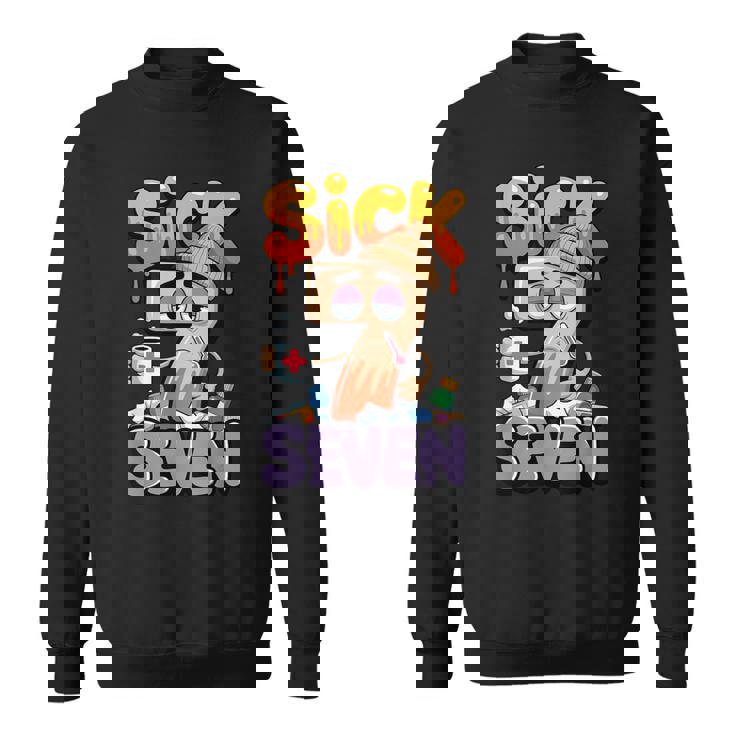 Sick Seven Six Seven 6 7 67 Gen Alpha Slang 6-7 Meme Sweatshirt