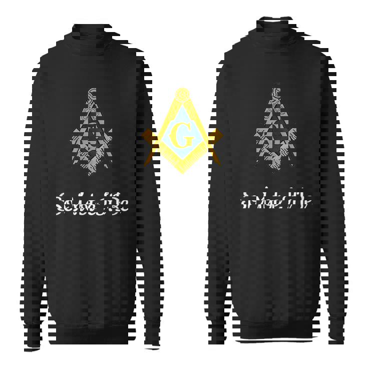 So Mote It Be Masonicのモットーフリーメイソンmib プリンスホールメイソン スウェットシャツ