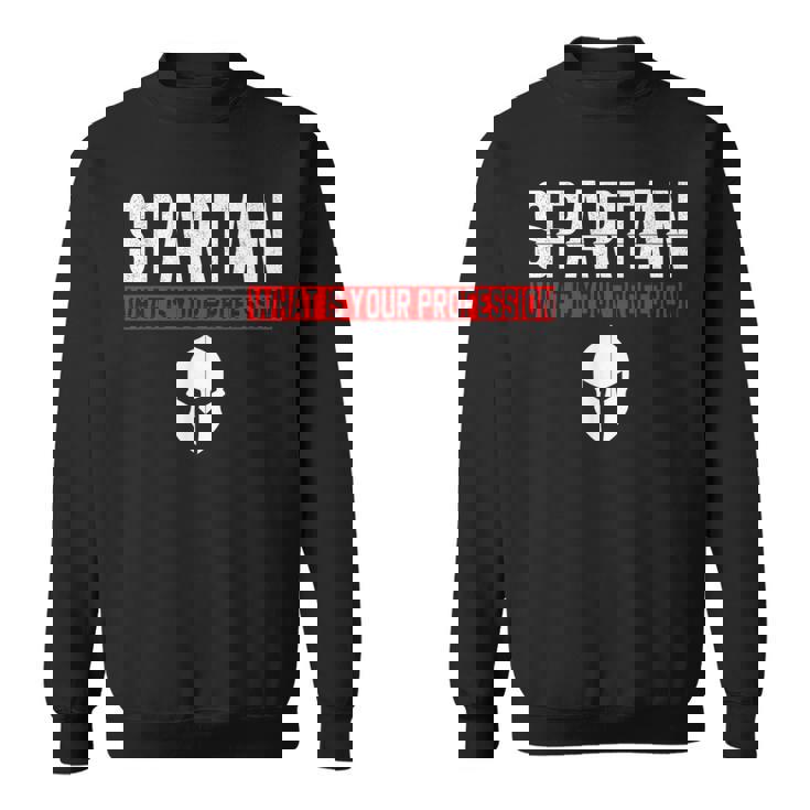 Spartan What Is Your Profession Gym Proud スパルタンティー ギフト スウェットシャツ