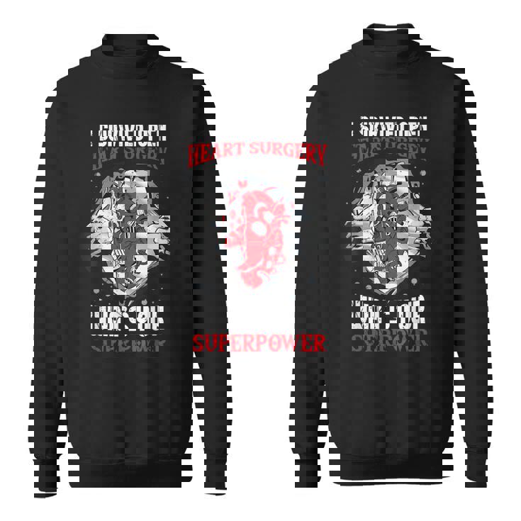 I Survived Open Heart Surgery What's Your Superpower Sweatshirt