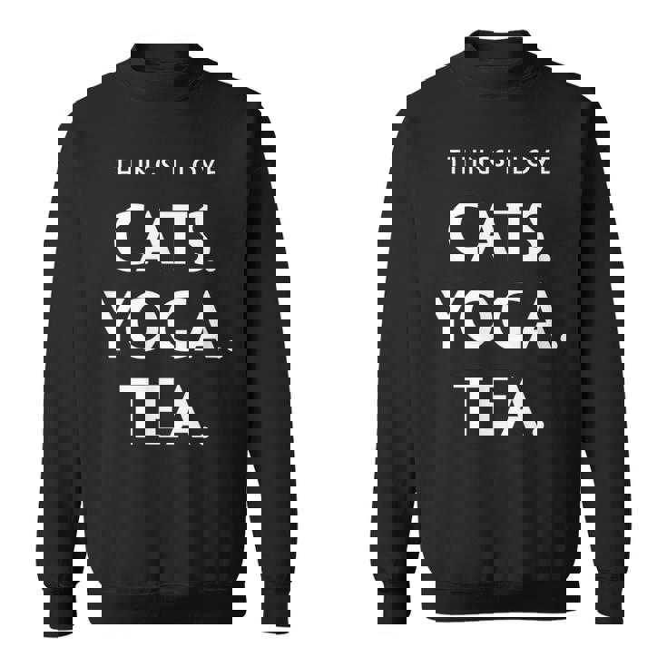 Things I Love Cats Yoga Tea Fun Cat ヨガtシャツ スウェットシャツ