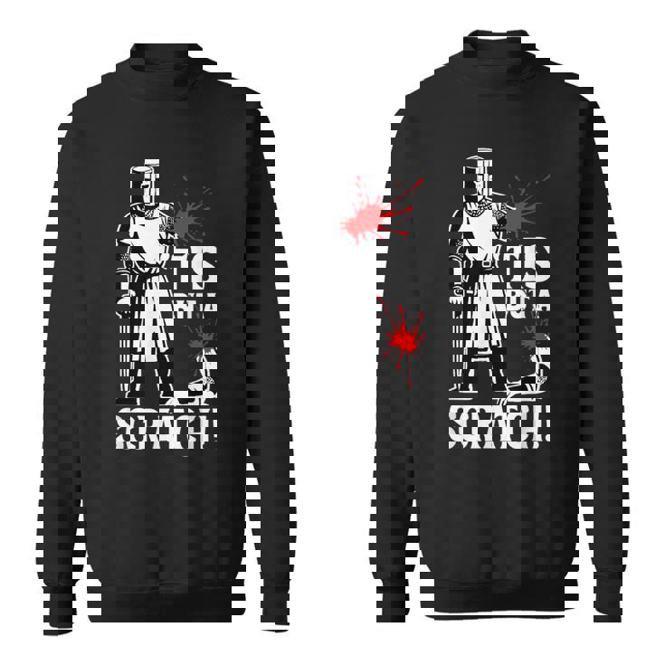 Tis But Acratch 面白い 中世の戦士 ユーモア 騎士 スウェットシャツ