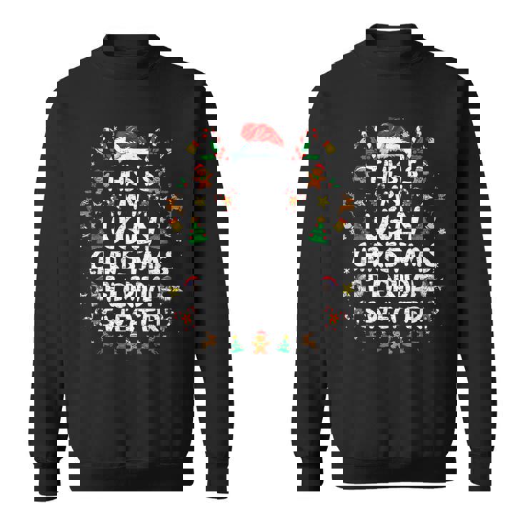 This Is My Ugly Christmas Florida Christmas Season Sweatshirt