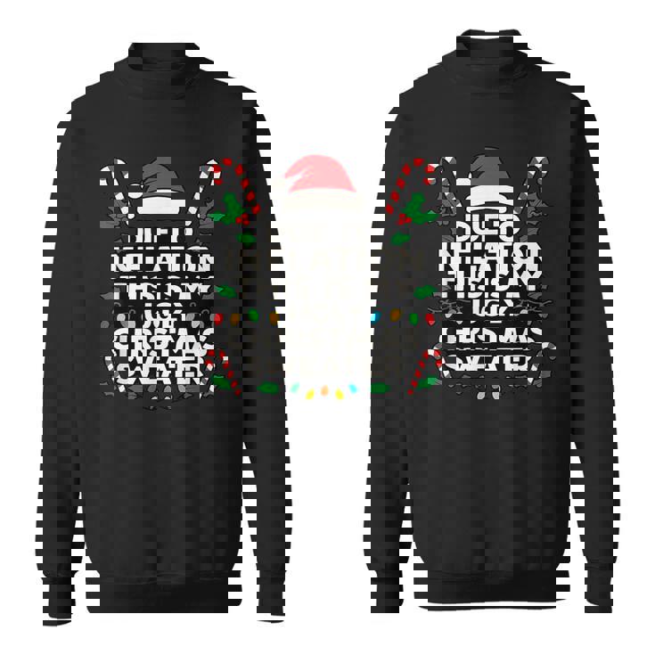 Ugly Christmas Sweaters Due To Inflation Sweatshirt Ugly Christmas Sweaters Due To Inflation Sweatshirt