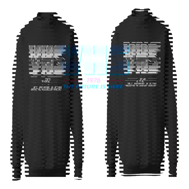 Vhs Tape The Future Is Here Retro Lover -Ideo スウェットシャツ