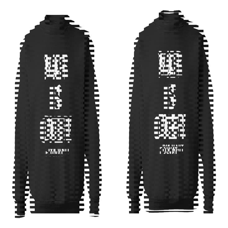 War Is Over If You Want It 長袖tシャツ スウェットシャツ