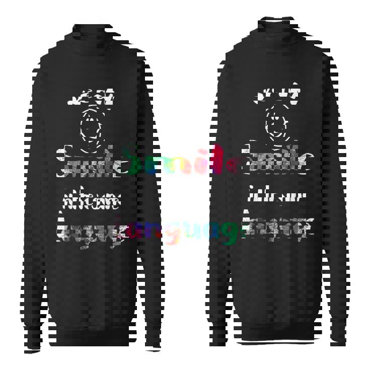 We Allmile In Theame Language かわいい 平等 スマイル スウェットシャツ