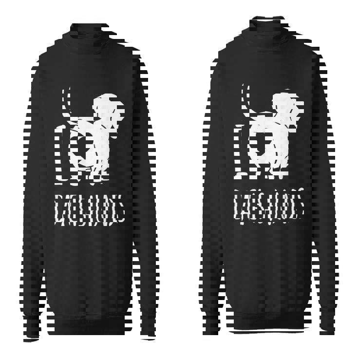 Wiener Dog ダックスフンド 犬 ペット愛好家 I Love Dachshunds スウェットシャツ