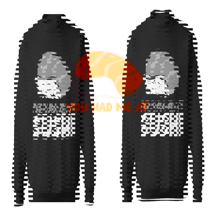 You Had Me At 寿司大好き サーモンにぎり サーモン寿司 スウェットシャツ