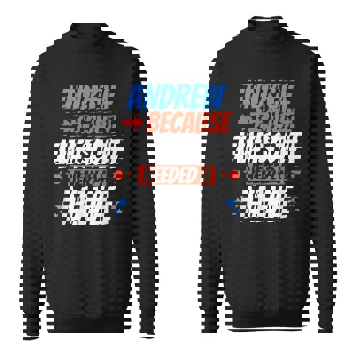 アンドリュー。すごい名前が必要だったから面白いアンドリュー スウェットシャツ
