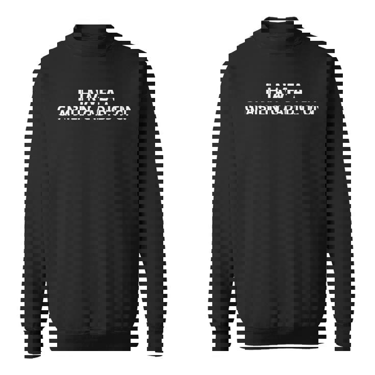 ギャンブル依存症です スウェットシャツ