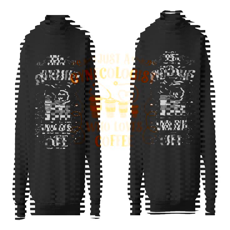 コーヒー好きが大好きなただの婦人科医産婦人科 スウェットシャツ