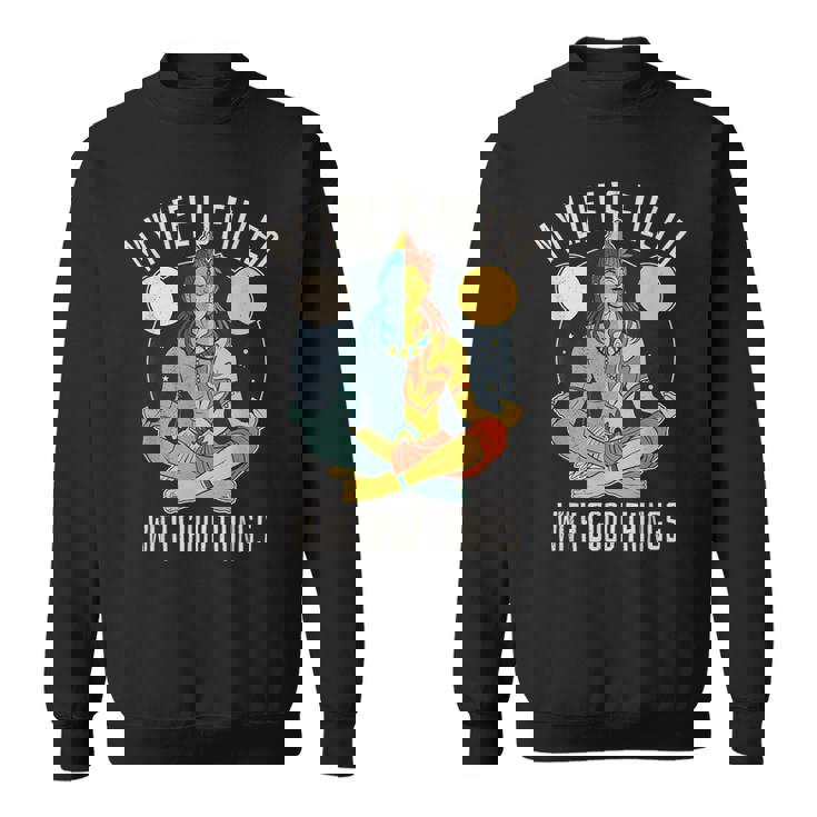 シヴァ。私の人生は良いことでいっぱいです。禅。ヨガ。 スウェットシャツ