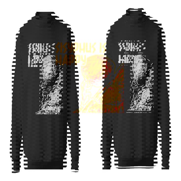 シーシュポス・イズ・ハッピー面白いギリシャ神話ミーム哲学 スウェットシャツ