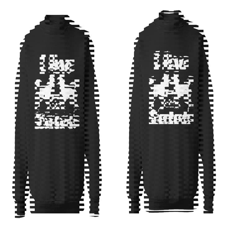 スタンダード プードル オーナーズ I Havetandards ファニー プードル スウェットシャツ